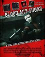 Фильм «Blood and Sugar» скачать бесплатно в хорошем качестве без регистрации и смс 1080p