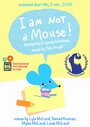 I Am Not a Mouse (2016)