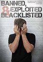 «Banned, Exploited & Blacklisted: The Underground Work of Controversial Filmmaker Shane Ryan» кадры фильма в хорошем качестве