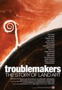 «Troublemakers: The Story of Land Art» трейлер фильма в хорошем качестве 1080p