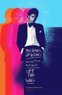 Фильм «Michael Jackson's Journey from Motown to Off the Wall» смотреть онлайн фильм в хорошем качестве 720p