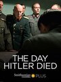 Фильм «The Day Hitler Died» смотреть онлайн фильм в хорошем качестве 1080p