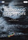 «Il Sindaco pescatore» кадры фильма в хорошем качестве