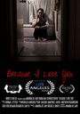 Фильм «Because I Love You» смотреть онлайн фильм в хорошем качестве 1080p