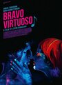 Фильм «Bravo, Virtuoso» скачать бесплатно в хорошем качестве без регистрации и смс 1080p