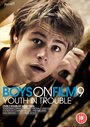 Фильм «Boys on Film 9: Youth in Trouble» смотреть онлайн фильм в хорошем качестве 1080p