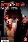 Фильм «Boys on Film 11: We Are Animals» смотреть онлайн фильм в хорошем качестве 720p