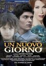 Фильм «Un nuovo giorno» смотреть онлайн фильм в хорошем качестве 720p