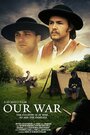 Фильм «Our War» смотреть онлайн фильм в хорошем качестве 720p