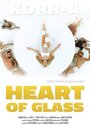 Фильм «Heart of Glass» смотреть онлайн фильм в хорошем качестве 1080p