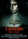 «I Baked Him a Cake» трейлер фильма в хорошем качестве 1080p